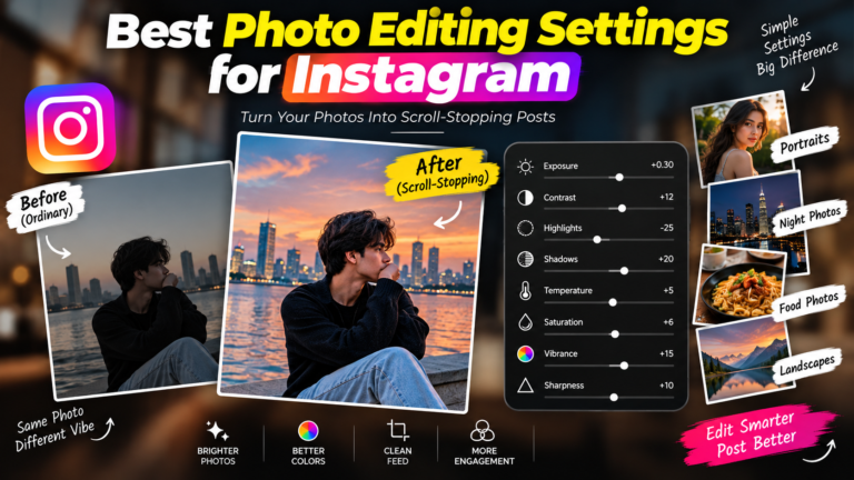 Best Photo Editing Settings for Instagram
